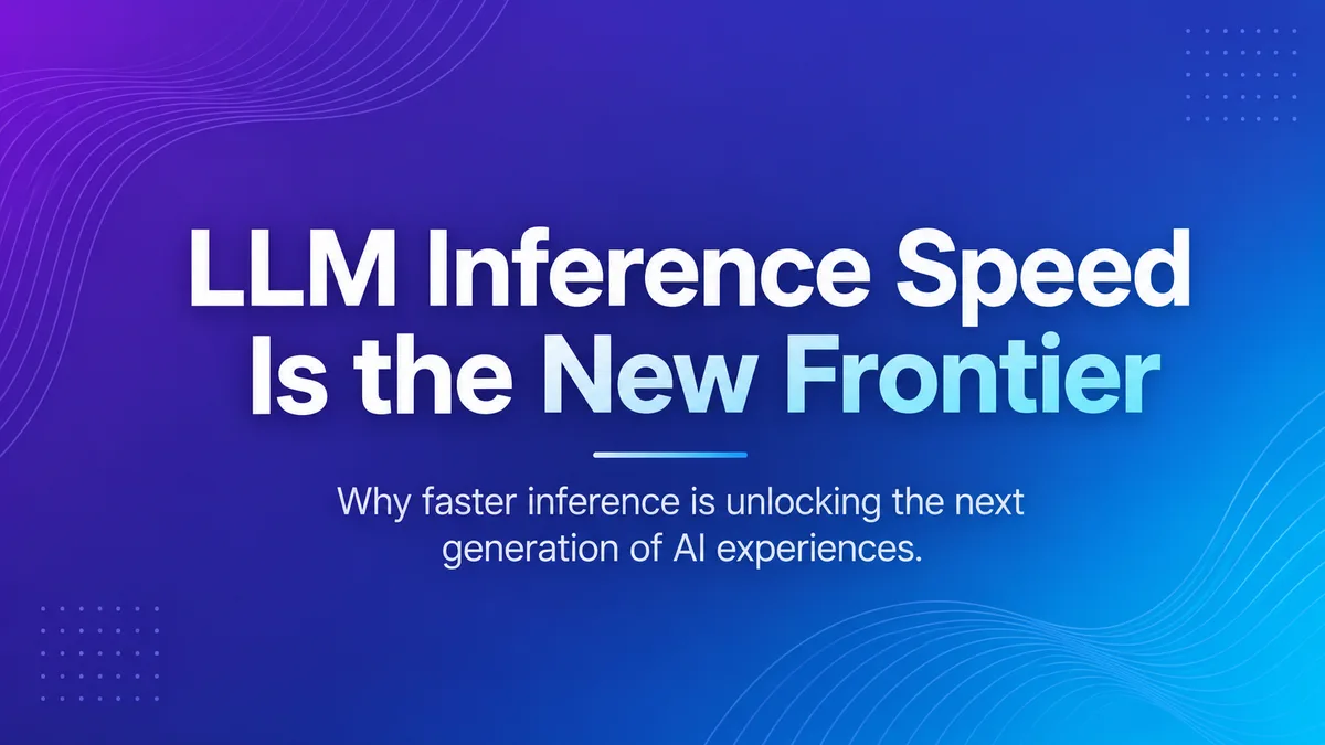 LLM inference speed and AI latency showing how TTFT, tokens per second, and inter-token latency enable real-time AI agents and applications.